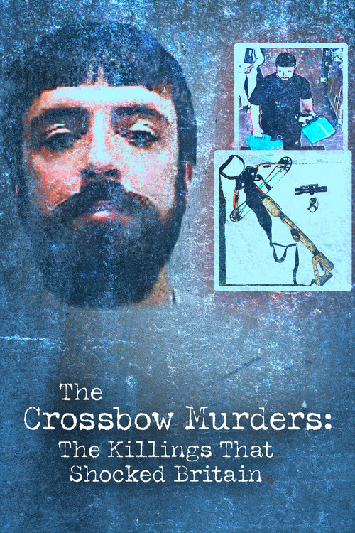 The Crossbow Murders: The Killings That Shocked Britain.