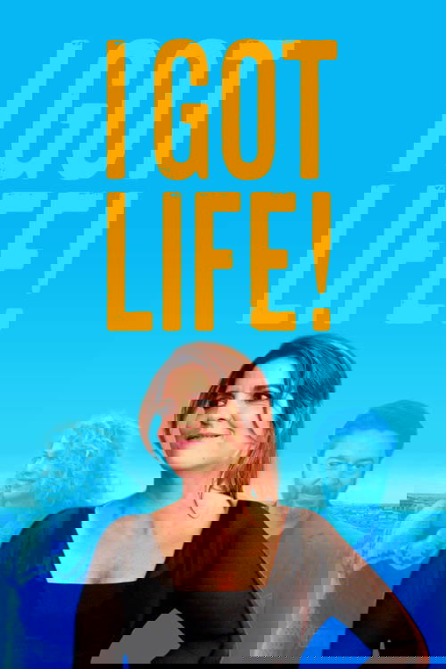 I Got Life!