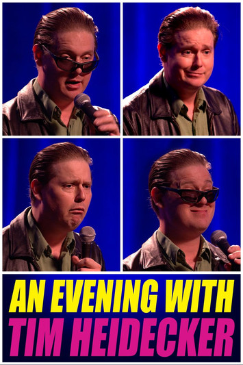 An Evening with Tim Heidecker