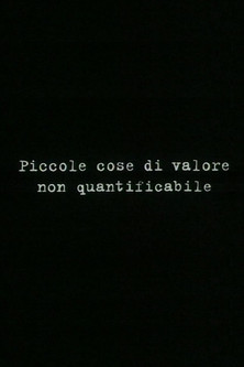 Small things of unquantifiable value