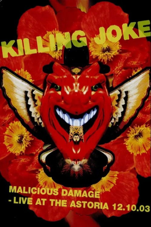 Killing Joke - Malicious Damage - Live At The Astoria